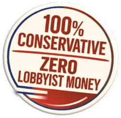 100% Conservative — Zero Lobbyist Money